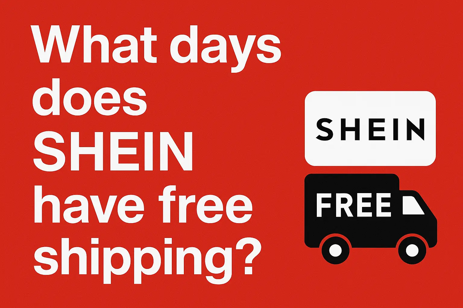 What Days Does Shein Have Free Shipping?